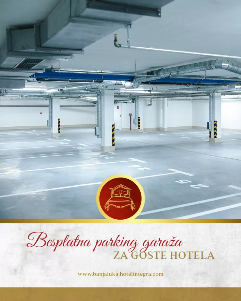 Besplatna parking garaza ZA GOSTE HOTELA